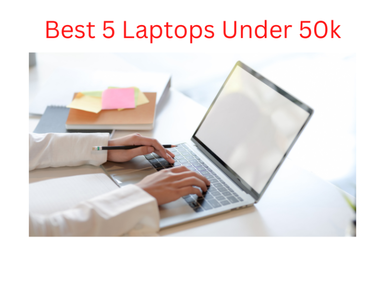 Best 5 Laptops Under 50k